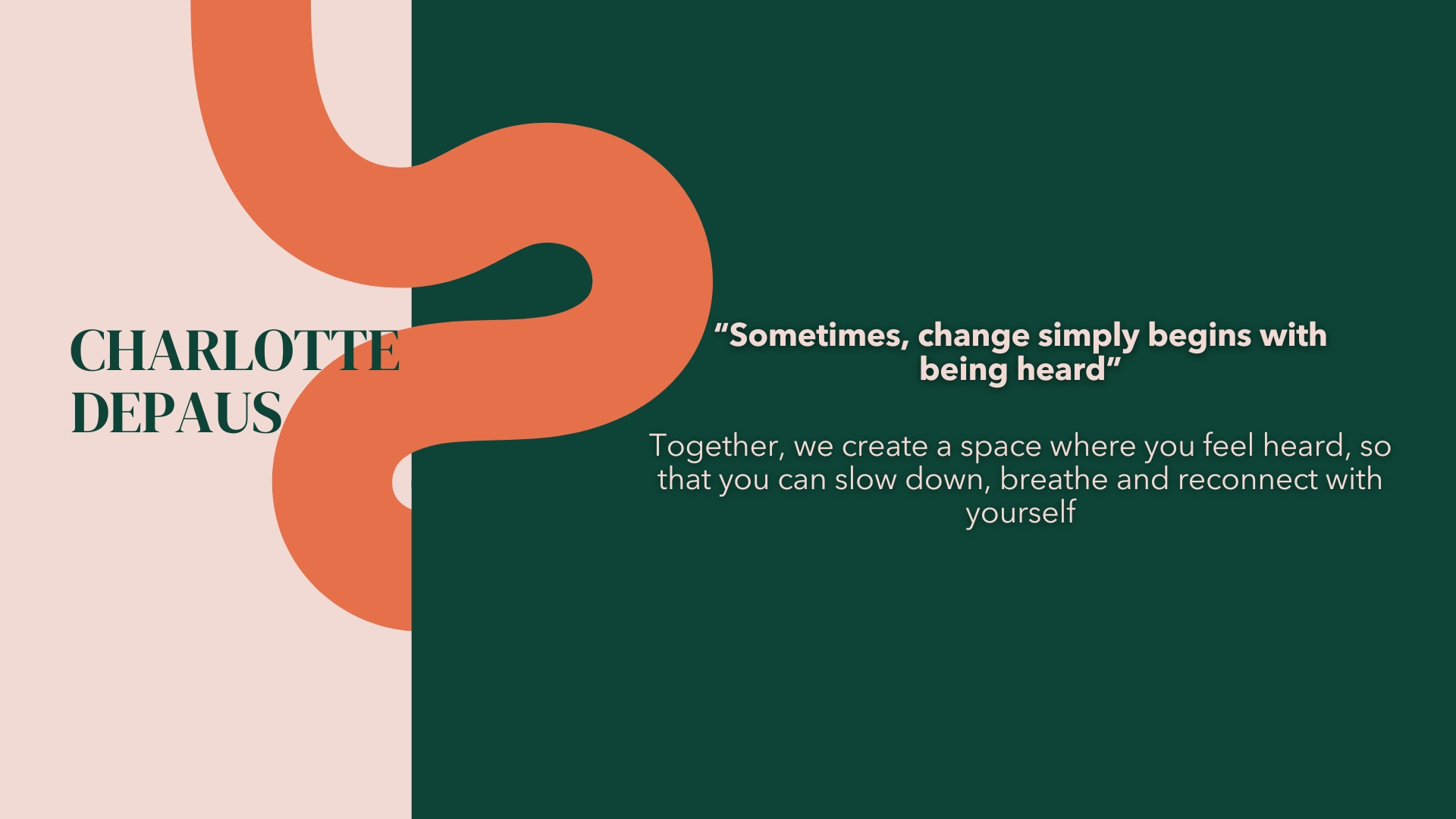 Charlotte Depaus — Sometimes change simply begins with being heard